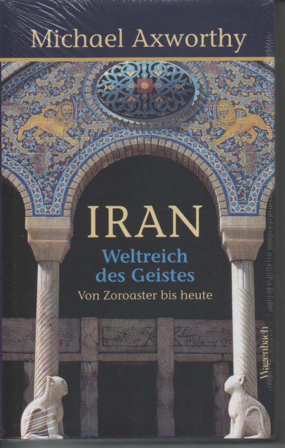 Iran : Weltreich des Geistes